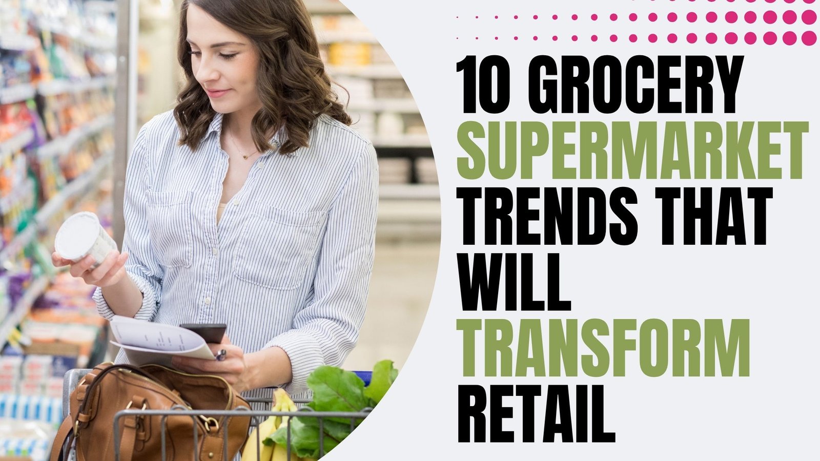 10 Grocery Supermarket Trends That Will Transform Retail