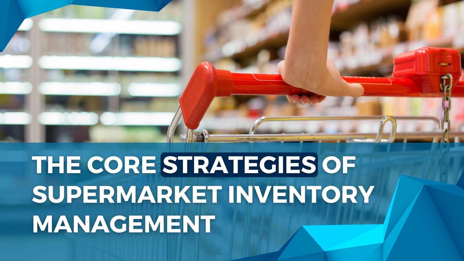 Core Strategies of Supermarket Inventory Management