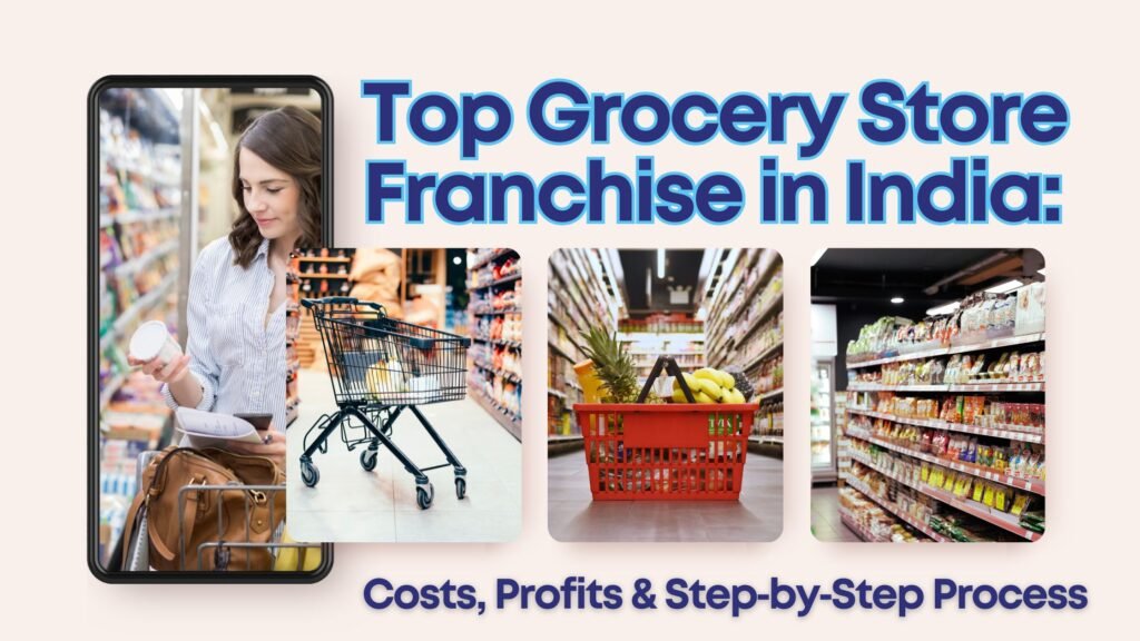 Top Grocery Store Franchise in India