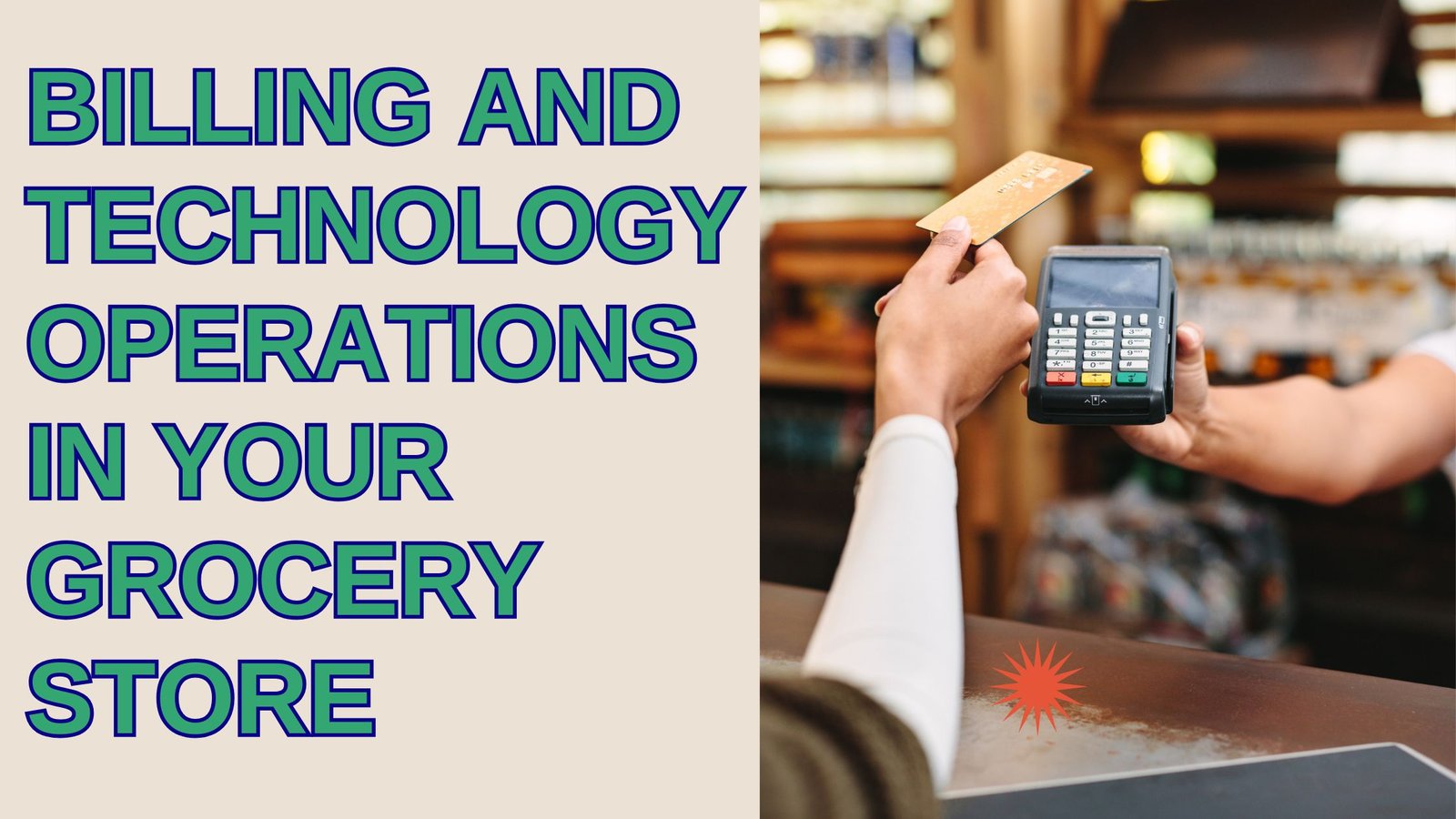 Billing and Technology Operations in Your Grocery Store