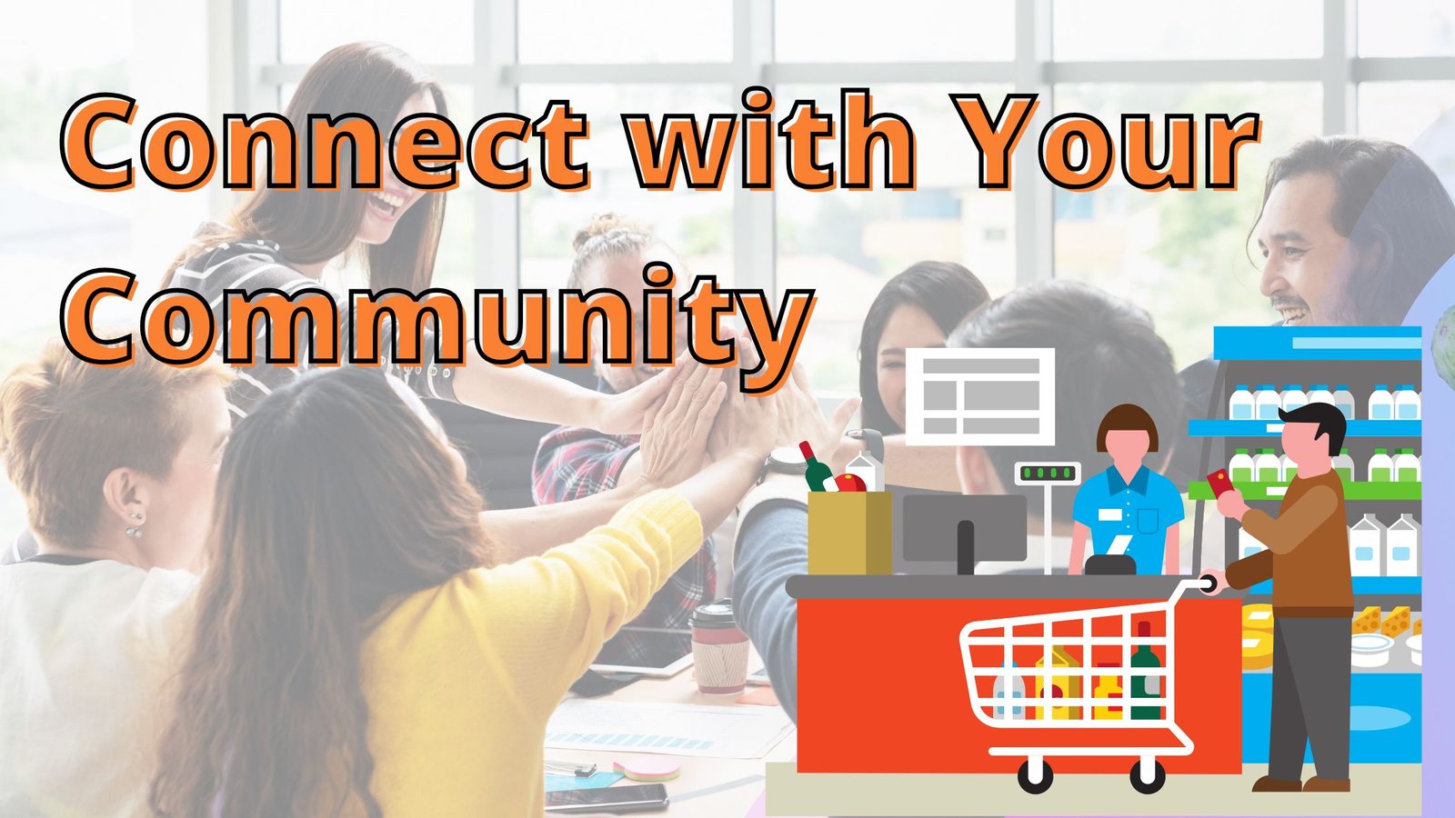 Connect with Your Community