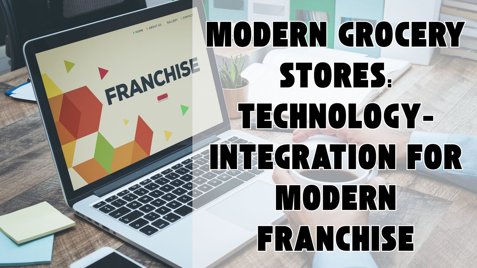 Modern Grocery Stores: Technology-Integration