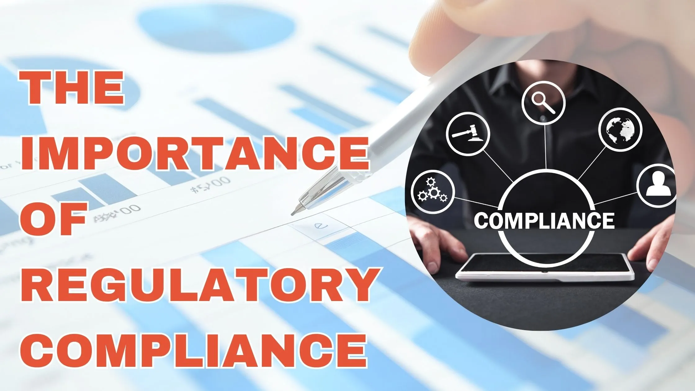 The importance of Regulatory Compliance