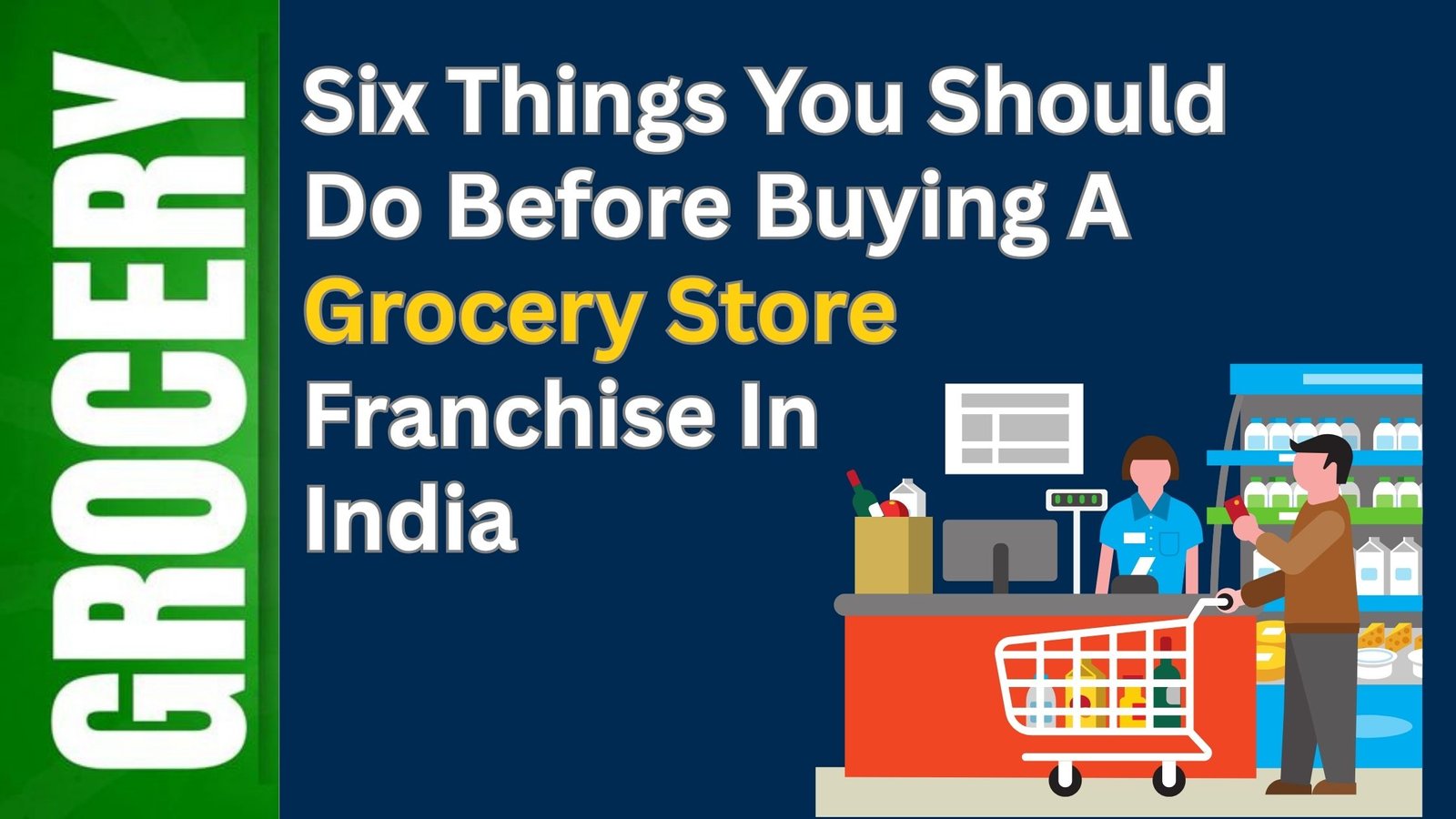 Buying A Grocery Store Franchise In India
